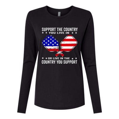 Support The Country You Live In Usa 4th Of July Pickleball Womens Cotton Relaxed Long Sleeve T-Shirt