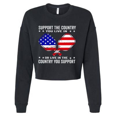 Support The Country You Live In Usa 4th Of July Pickleball Cropped Pullover Crew