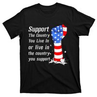 Support The Country You Live In The Country You Support T-Shirt