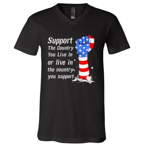 Support The Country You Live In The Country You Support V-Neck T-Shirt