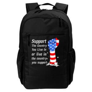 Support The Country You Live In The Country You Support Daily Commute Backpack