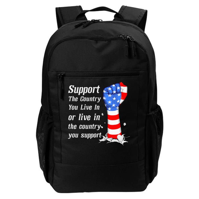 Support The Country You Live In The Country You Support Daily Commute Backpack