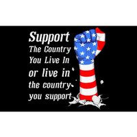 Support The Country You Live In The Country You Support Bumper Sticker