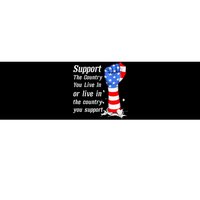 Support The Country You Live In The Country You Support Bumper Sticker