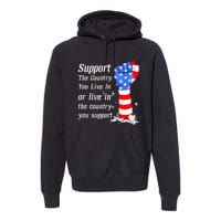 Support The Country You Live In The Country You Support Premium Hoodie