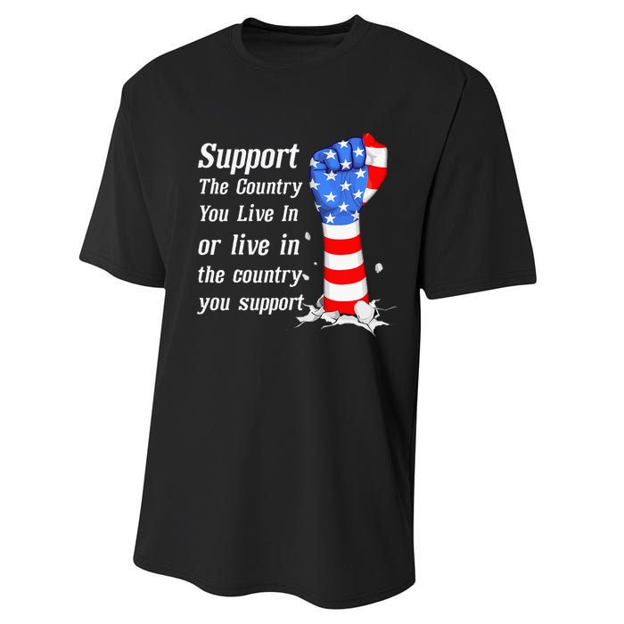 Support The Country You Live In The Country You Support Performance Sprint T-Shirt