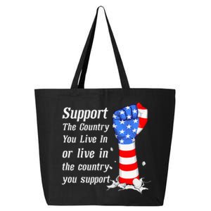 Support The Country You Live In The Country You Support 25L Jumbo Tote