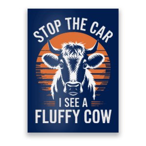 Stop The Car I See Fluffy Cow Retro Highland Cow Lover Funny Poster