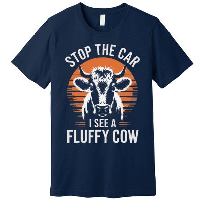 Stop The Car I See Fluffy Cow Retro Highland Cow Lover Funny Premium T-Shirt