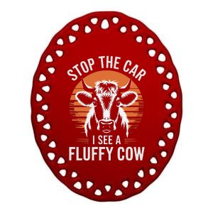 Stop The Car I See Fluffy Cow Retro Highland Cow Lover Funny Ceramic Oval Ornament