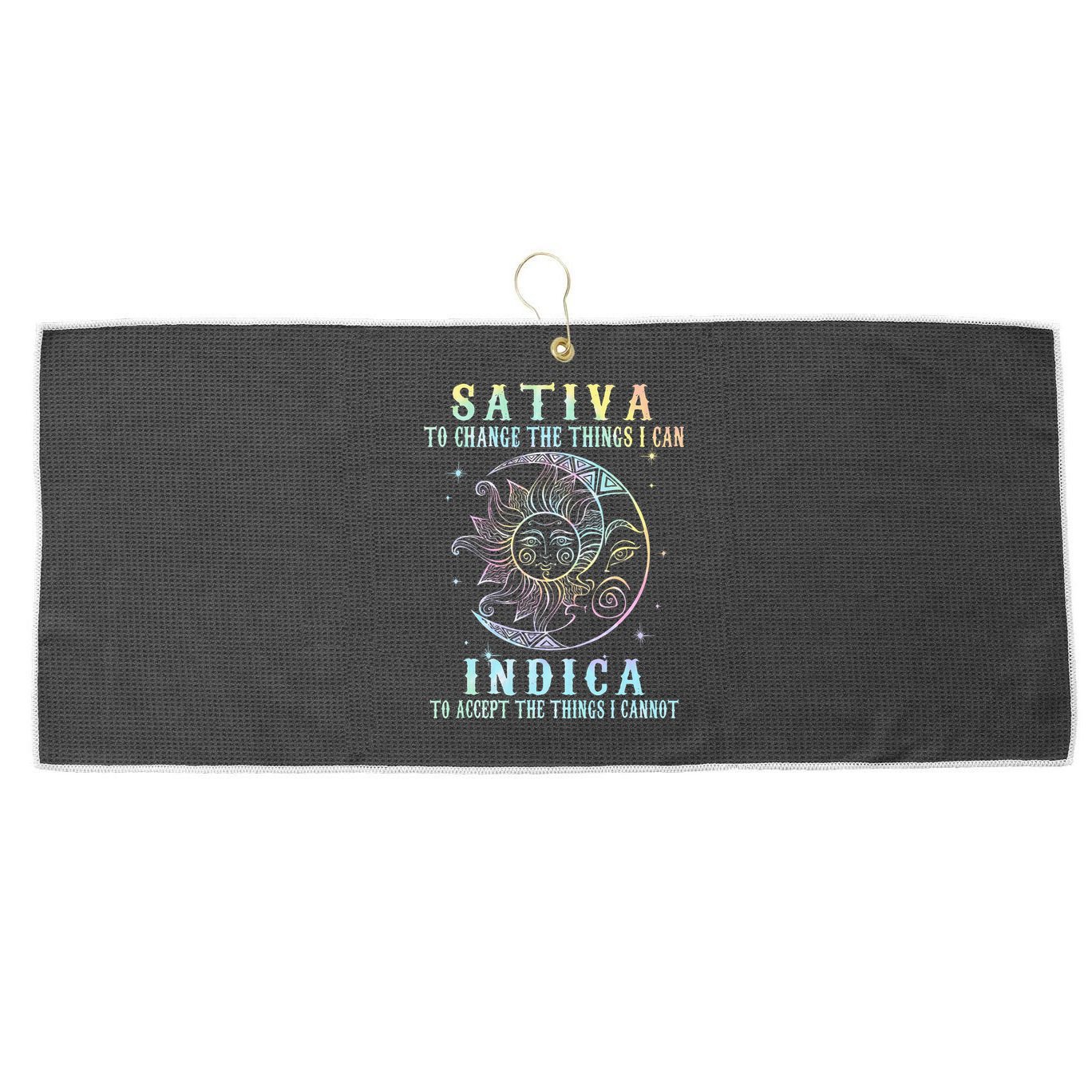 Sativa To Change The Things I Can Indica Cannabis W Large Microfiber Waffle Golf Towel