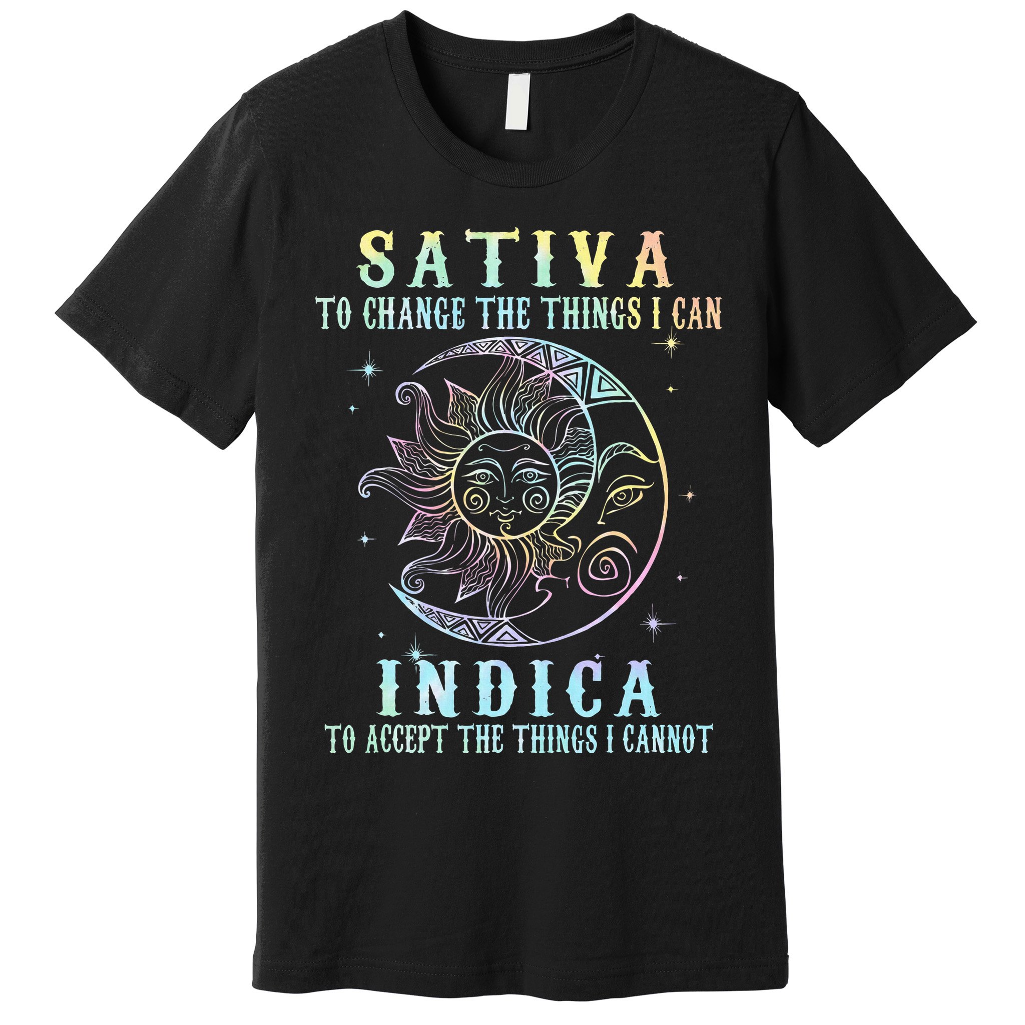 Sativa To Change The Things I Can Indica Cannabis W Premium T-Shirt