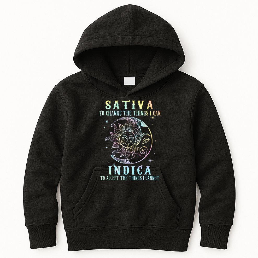 Sativa To Change The Things I Can Indica Cannabis W Kids Hoodie