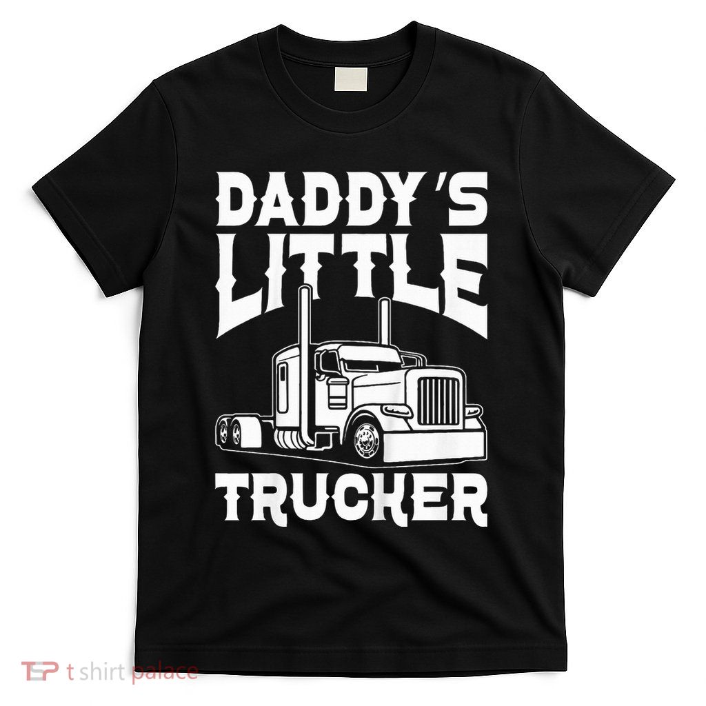 Semi Truck DaddyS Little Trucker T-Shirt