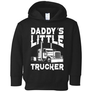 Semi Truck DaddyS Little Trucker Toddler Hoodie