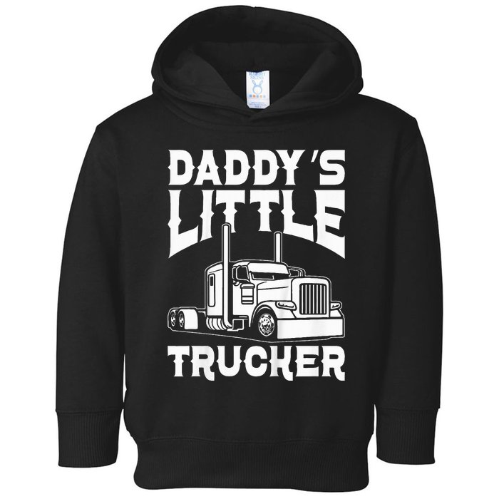 Semi Truck DaddyS Little Trucker Toddler Hoodie