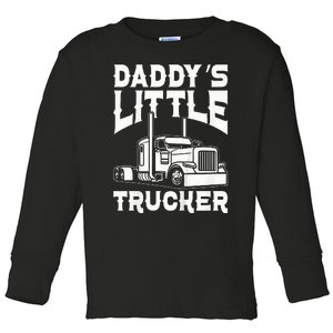 Semi Truck DaddyS Little Trucker Toddler Long Sleeve Shirt