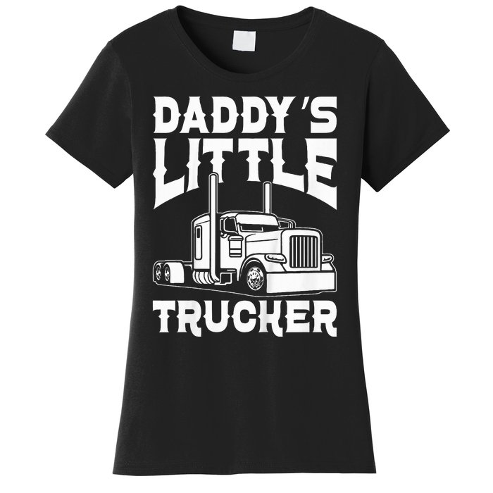 Semi Truck DaddyS Little Trucker Women's T-Shirt