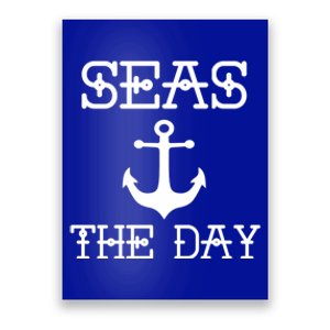 Seas The Day Maritime Sailing Boating Captain Meaningful Gift Poster