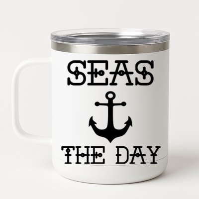 Seas The Day Maritime Sailing Boating Captain Meaningful Gift 12 oz Stainless Steel Tumbler Cup