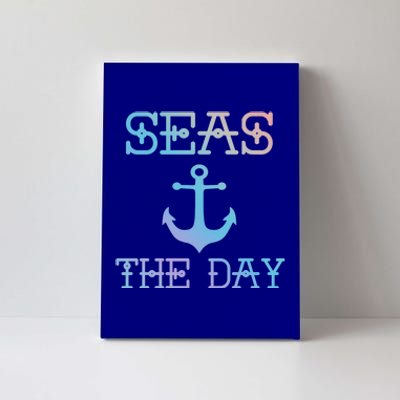 Seas The Day Maritime Sailing Boating Captain Gift Canvas