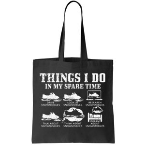 Snowmobile Things Do In My Spare Time Funny Snowmobiling Tote Bag