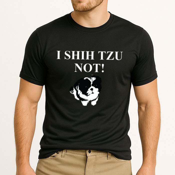 Shih Tzu Dog Owner Funny Gift I SHIH TZU NOT Performance Shirt