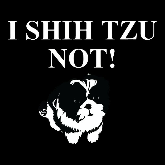 Shih Tzu Dog Owner Funny Gift I SHIH TZU NOT Tall T-Shirt