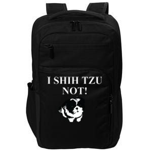 Shih Tzu Dog Owner Funny Gift I SHIH TZU NOT Impact Tech Backpack