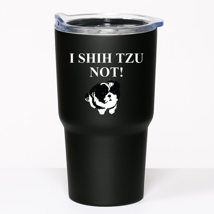 Shih Tzu Dog Owner Funny Gift I SHIH TZU NOT Tumbler