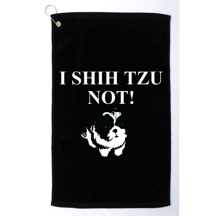 Shih Tzu Dog Owner Funny Gift I SHIH TZU NOT Golf Towel