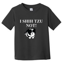 Shih Tzu Dog Owner Funny Gift I SHIH TZU NOT Toddler T-Shirt