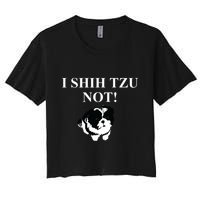 Shih Tzu Dog Owner Funny Gift I SHIH TZU NOT Crop Top