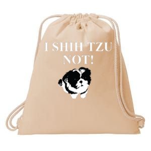 Shih Tzu Dog Owner Funny Gift I SHIH TZU NOT Drawstring Bag