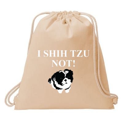 Shih Tzu Dog Owner Funny Gift I SHIH TZU NOT Drawstring Bag