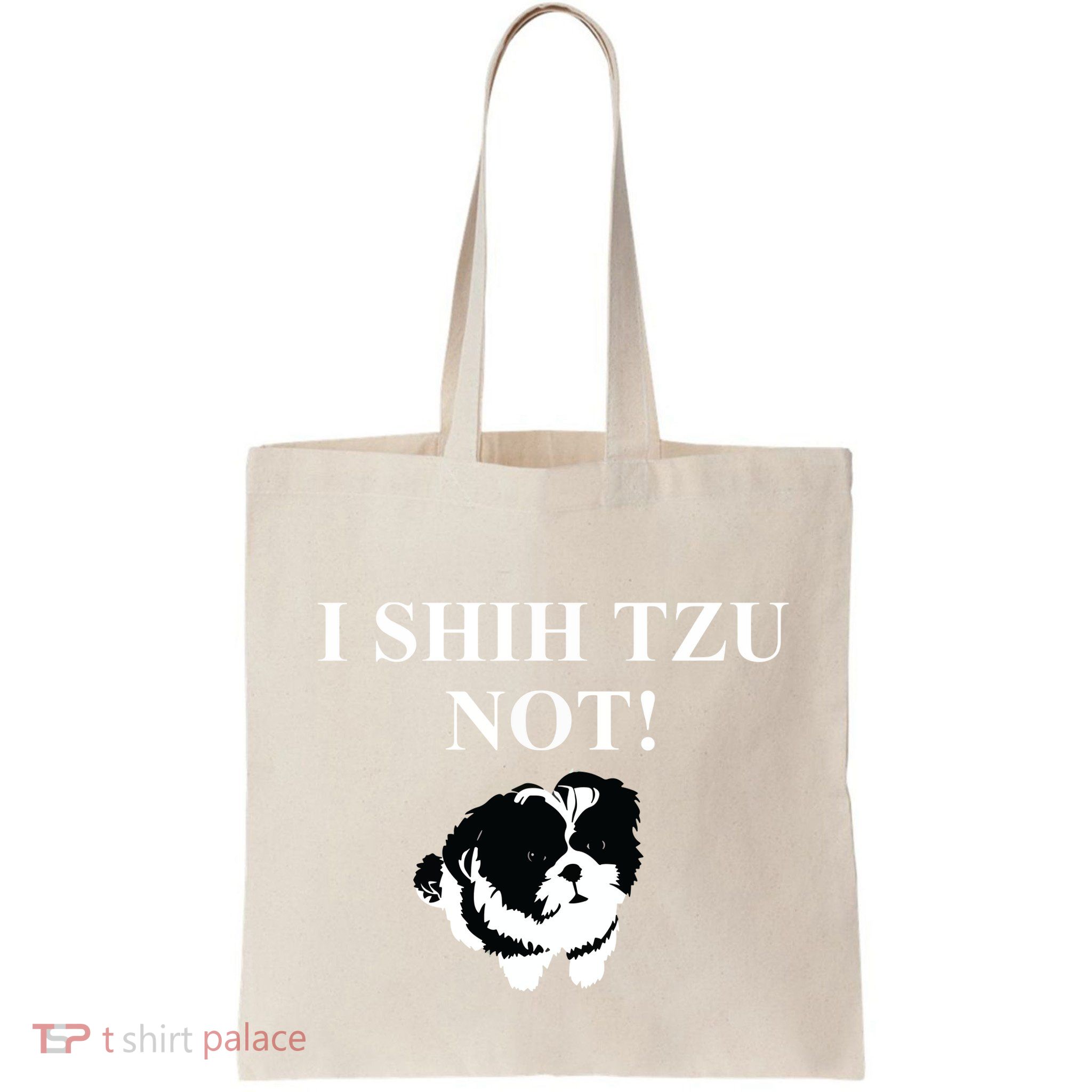 Shih Tzu Dog Owner Funny Gift I SHIH TZU NOT Bag