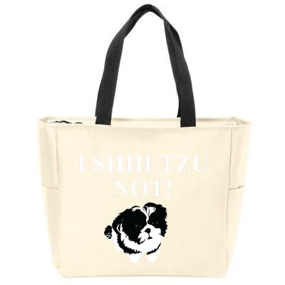 Shih Tzu Dog Owner Funny Gift I SHIH TZU NOT Zip Tote Bag
