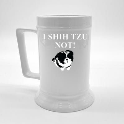 Shih Tzu Dog Owner Funny Gift I SHIH TZU NOT Beer Stein