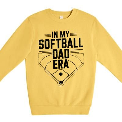 Softball Team Dad In My Softball Dad Era Softball Dad Pride Meaningful Gift Premium Crewneck Sweatshirt