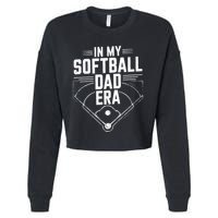 Softball Team Dad In My Softball Dad Era Softball Dad Pride Meaningful Gift Cropped Pullover Crew