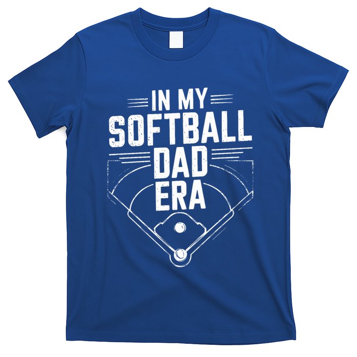 Softball Team Dad In My Softball Dad Era Softball Dad Pride Meaningful Gift T-Shirt