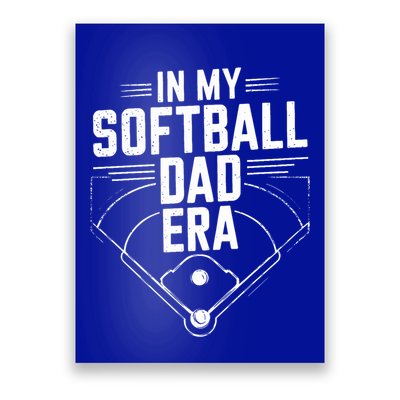 Softball Team Dad In My Softball Dad Era Softball Dad Pride Meaningful Gift Poster