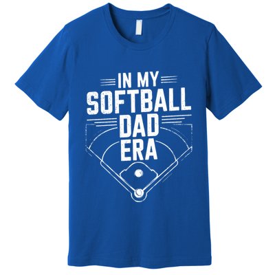 Softball Team Dad In My Softball Dad Era Softball Dad Pride Meaningful Gift Premium T-Shirt