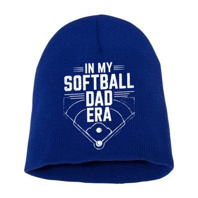 Softball Team Dad In My Softball Dad Era Softball Dad Pride Meaningful Gift Short Acrylic Beanie