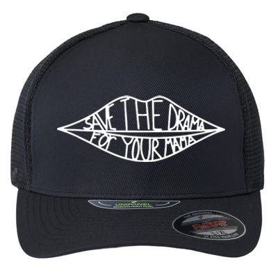 Save The Drama For You Mama Flexfit Unipanel Trucker Cap