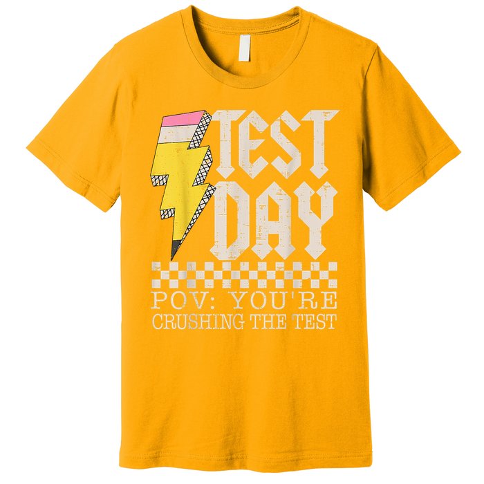 State Testing Day Motivation You Are Crushing The Test Premium T-Shirt