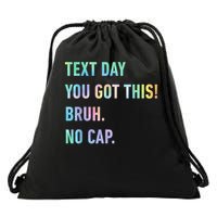 State Testing Day Motivation You Got This Bruh No Cap  Drawstring Bag