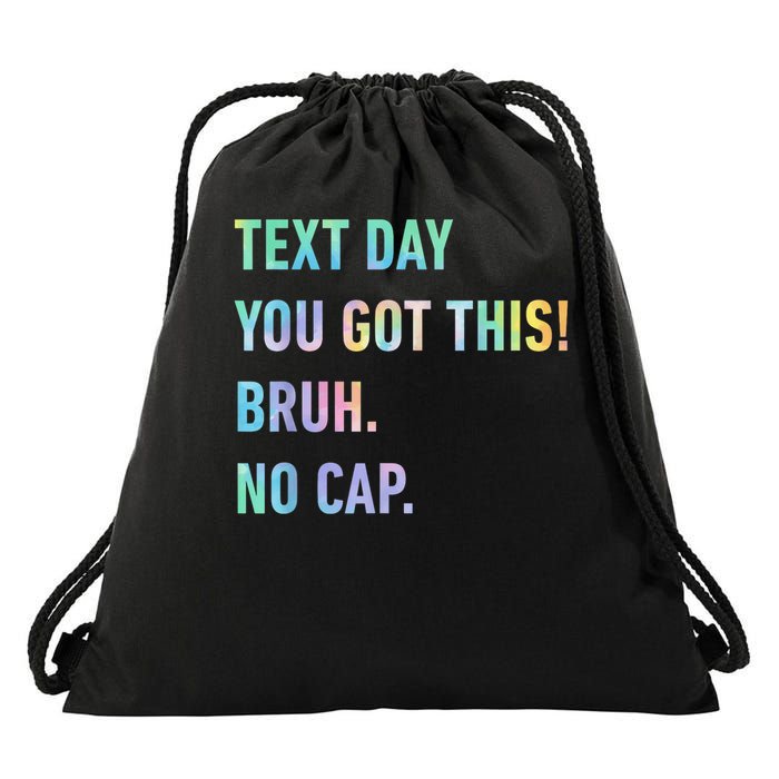State Testing Day Motivation You Got This Bruh No Cap  Drawstring Bag