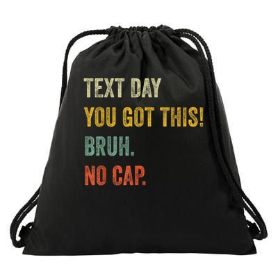 State Testing Day Motivation You Got This Bruh No Cap Drawstring Bag