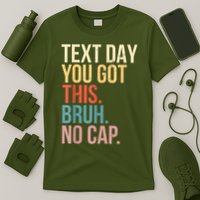 State Testing Day Motivation You Got This Bruh No Cap T-Shirt